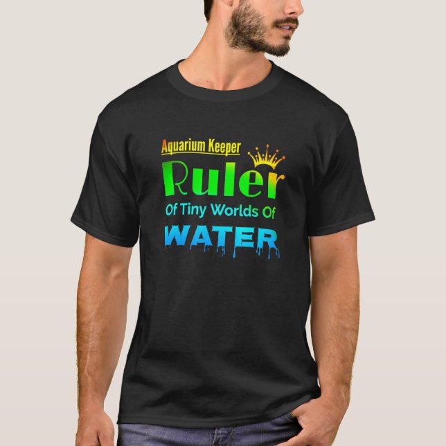 Aquarium Keeper-linjal för små Tanker T Shirt (Framsida)