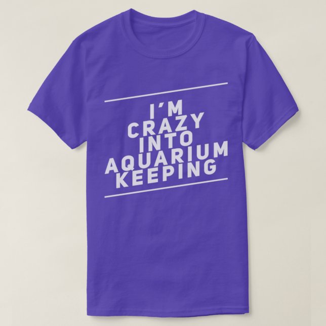 Aquarium Keeping 4 T Shirt (Design framsida)
