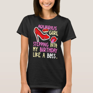 Aquarius Girl Horoscope Heels Stepping Birthday Li T Shirt