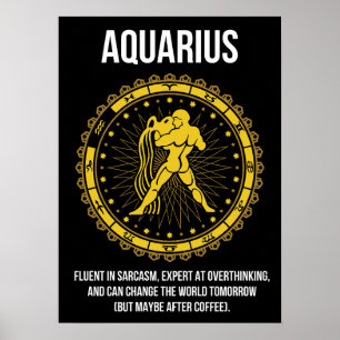 Aquarius - Horoscope, Funny Zodiac Sign Humor Poster