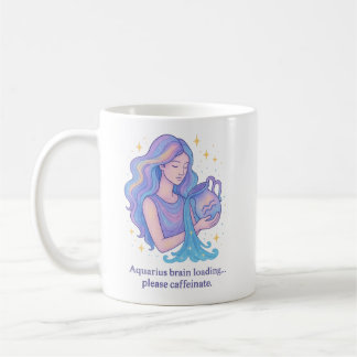 Aquarius Zodiac Mug – Brain Loading, Please Caffei Kaffemugg