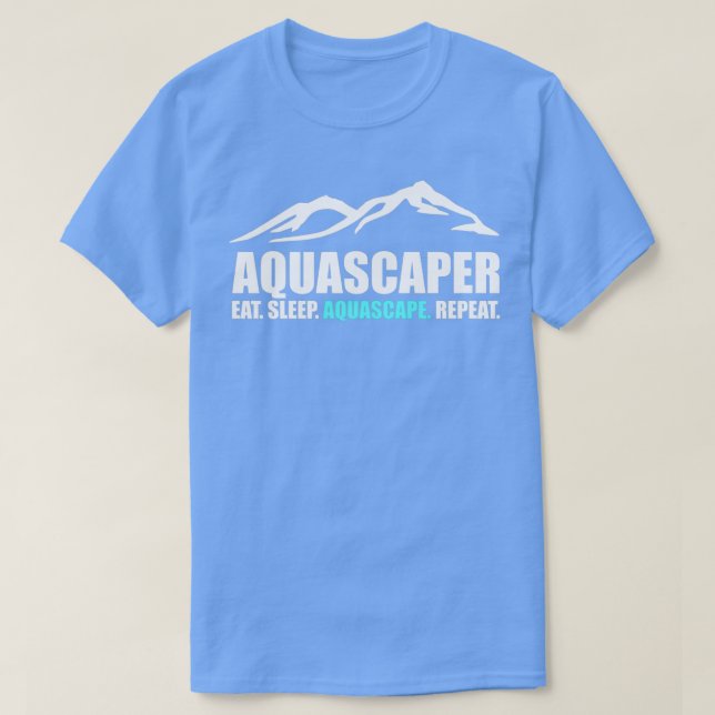 Aquascaper Eat Sov Aquascape Upprepa gåva T Shirt (Design framsida)