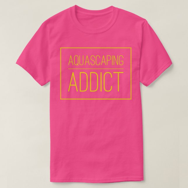 Aquascaping Addict T Shirt (Design framsida)
