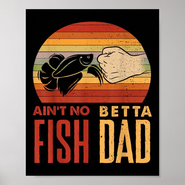 Aquascaping Aquarium Aint No Betta Fish Dad Betta  Poster (Framsidan)