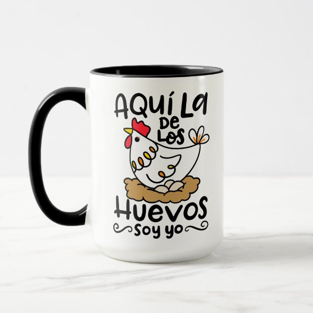 Aqui La De Los Huevos Soy Yo, hand plockade Mugg (Vänster)