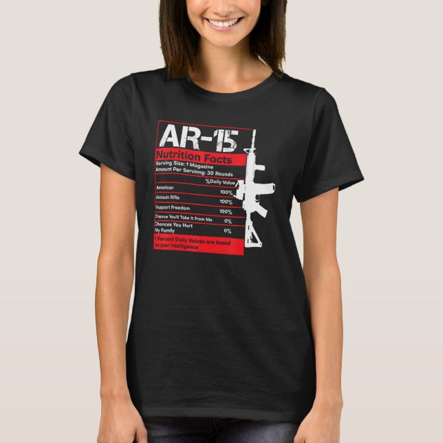 AR-15 Nutrition Facts Gun Rifle Funny Gun Guy Gift T Shirt (Framsida)