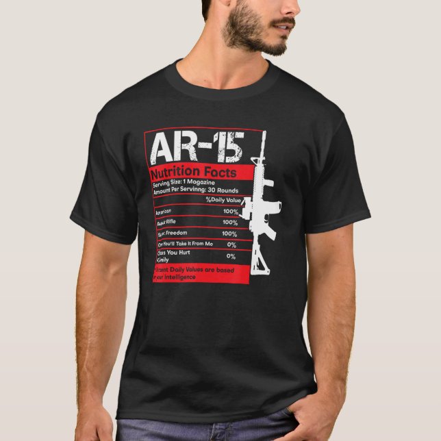 AR-15 Nutrition Facts Gun Rifle Funny Gun Guy Gift T Shirt (Framsida)