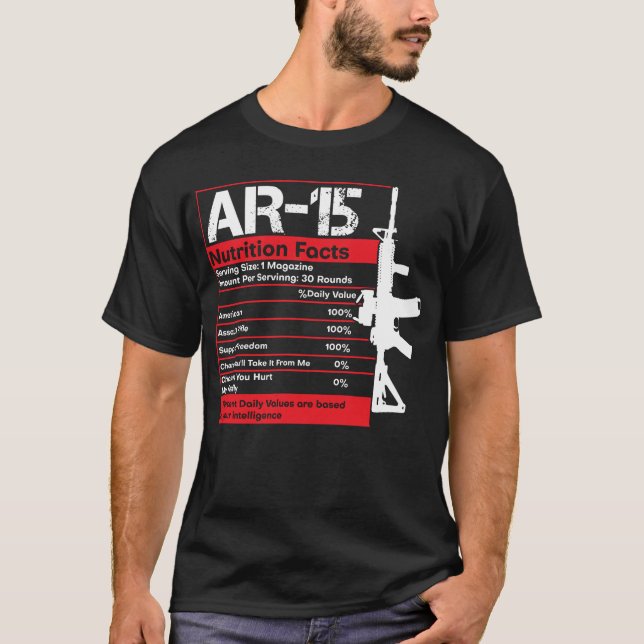 AR-15 Nutrition Facts Gun Rifle Gun Guy Gift AR15 T Shirt (Framsida)