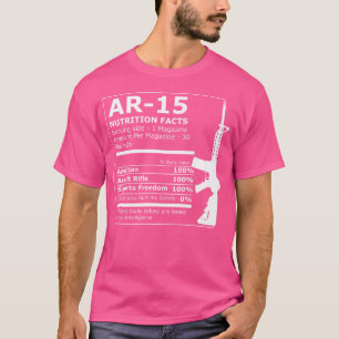 Ar-15 Nutrition Facts Rifle Gun Funny T Shirt