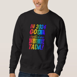 År 2024 Skapat Gud mig och Said Tada Gay Christian Lång Ärmad Tröja