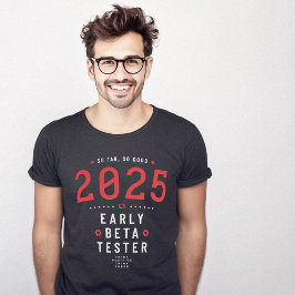 År 2025: Beta Tester Geek Funny T Shirt