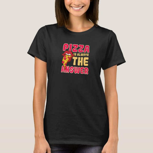 Är Alltid Svaret Rollig Pizza  1 T Shirt (Framsida)