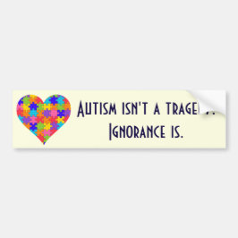 "Är Autism inte en tragedi. Okunnighet är. ", Bildekal