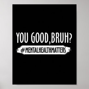 Är Bra Bruh Mental Health Problem 1 Poster