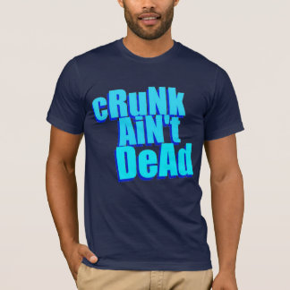 "är cRuNk inte den döda" t-skjortan Tee Shirt
