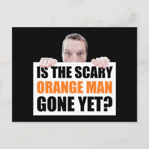 Är den Scary Orange Man Borta än? Antitrump Vykort