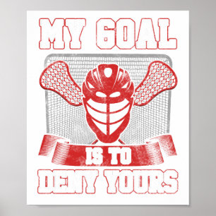 Är den SLAPPA spelare för Lacrossegoalien mitt mål Poster