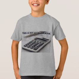 "Är denna inte en räknemaskin ", T Shirt