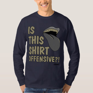 Är denna offensiv t shirt
