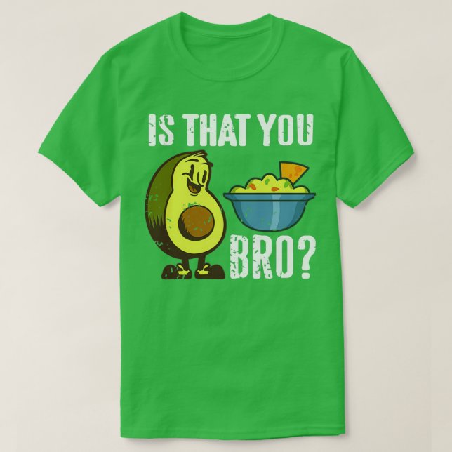 Är det att du är Bro Funny Avocado Guacamole Retro T Shirt (Design framsida)