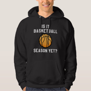 Är det basketbollssäsong än? hoodie