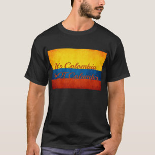 "Är det Colombia, inte Columbia ", T-shirt