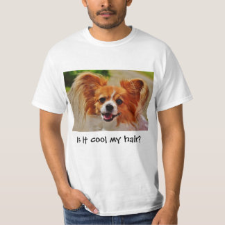 Är det coola mitt hår? Cute chihuahua. T-shirt