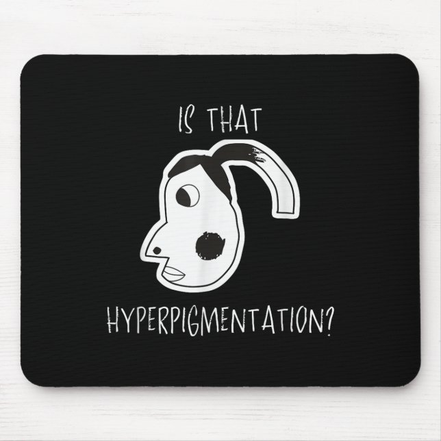 Är det där hyperpigmenteringsmemmet? musmatta (Framsidan)