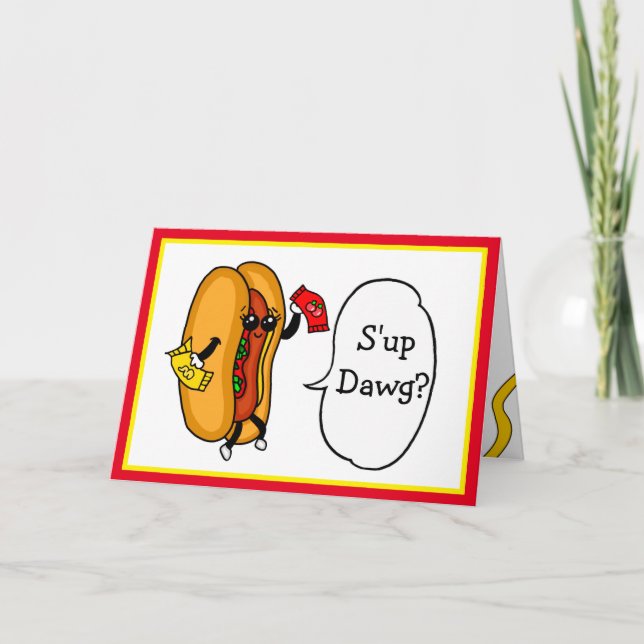Är det Dawg? Vi behövde tid till Ketchup Kort (Framsida)