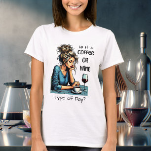 Är det en kaffetyp eller Vin-typ? Lustigt T Shirt