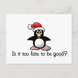 Är det för sent att vara Bra? Jul Penguin Helg Vykort