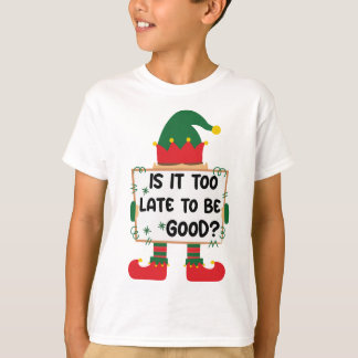 "Är Det För Sent Att Vara Snäll?" Rolig Jul-T-Shir T Shirt