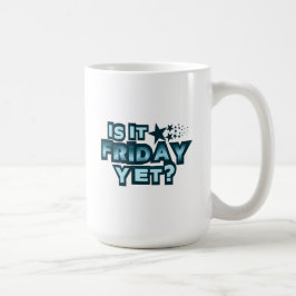 Är det Fredag än? Kaffemugg