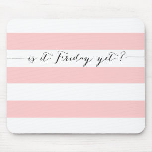 Är det fredagen ännu? - mousepad - rosa musmatta