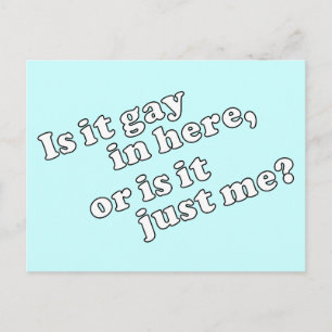 Är det gay här, eller är det bara jag? vykort