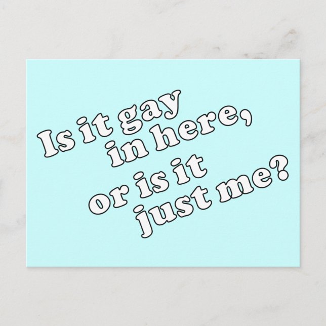Är det gay här, eller är det bara jag? vykort (Framsida)