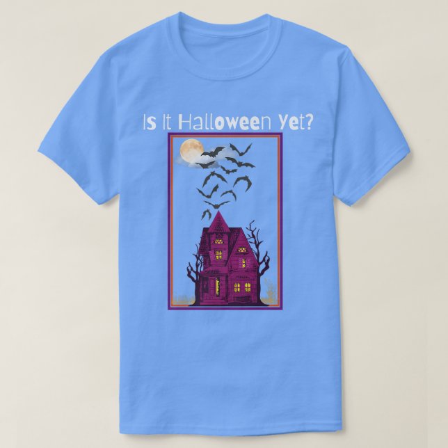 Är det Halloween än? T Shirt (Design framsida)