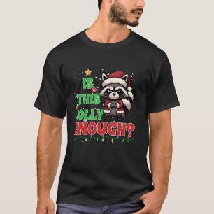 Är det här en tillräckligt stor raccoon Santa Paja T Shirt