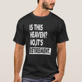 Är det här himlen på Pension T-skirt? T Shirt