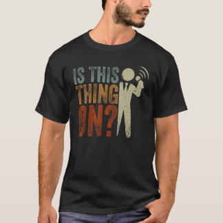 Är det här Sak på stillastående komedi Komiker Mic T Shirt