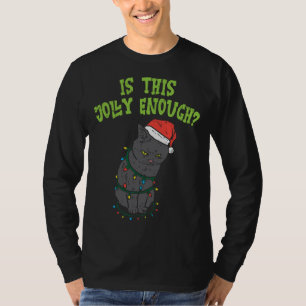 Är det här tillräckligt bra svart kattunge jul Xma T Shirt