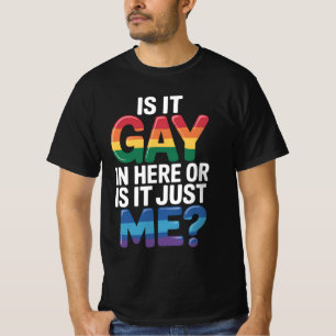 Är Det Hbtq-Humor Härinne Eller Är Det Bara Jag T Shirt