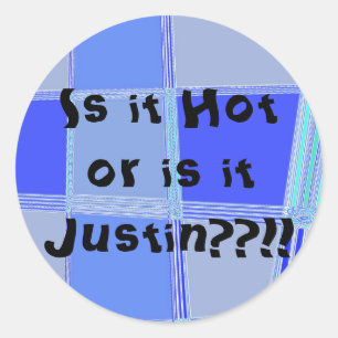 Är det Hett eller är det Justin?!!! Runt Klistermärke