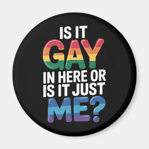 Är Det Homosexuellt Härinne Eller Är Det Bara Jag Magnet