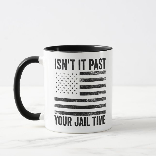 Är det inte din jail Time American Patriotic? Mugg (Vänster)