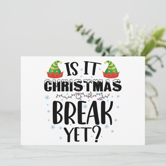 Är det julavbrott än en dag? Lärare Helgdag Inbjudningar (Stående Fram)