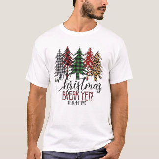 Är det julavbrott ännu trötta lärare? t shirt