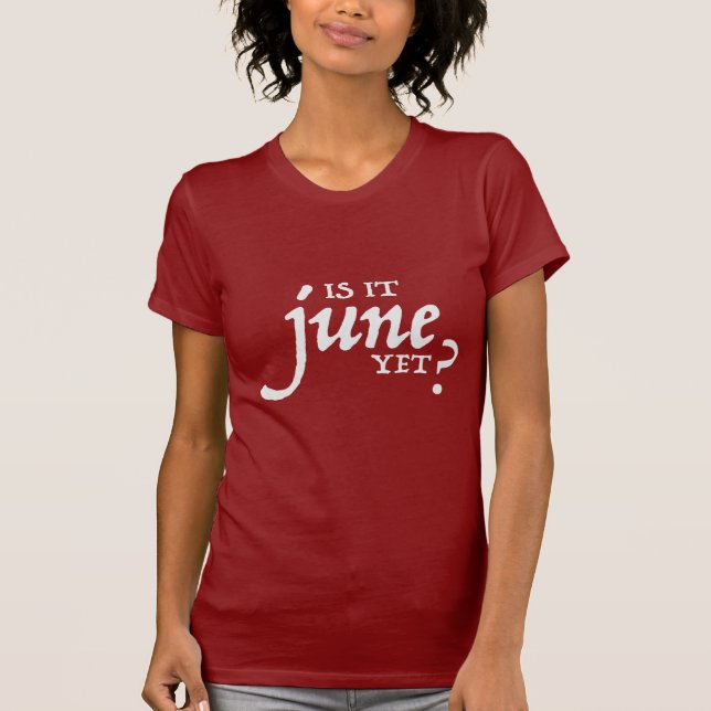 Är det Juni ännu? *DARK SHIRT* Tee Shirt (Framsida)