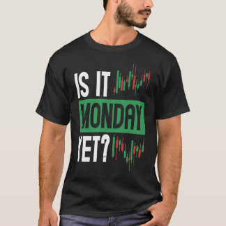 Är det måndag ännu BAKPRINT Forex? T Shirt