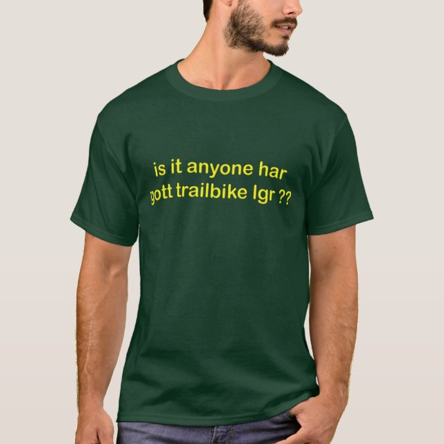 är det någon har gott-trailbikelgr?? t-shirt (Framsida)